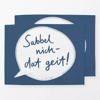 Tischset Sabbel nich dat geiht blau
