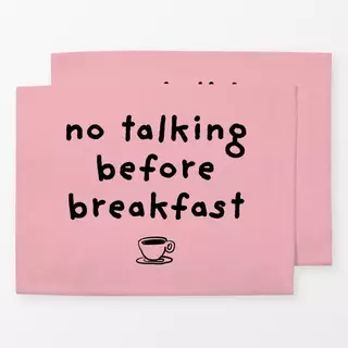 Tischset No Talking Before Breakfast