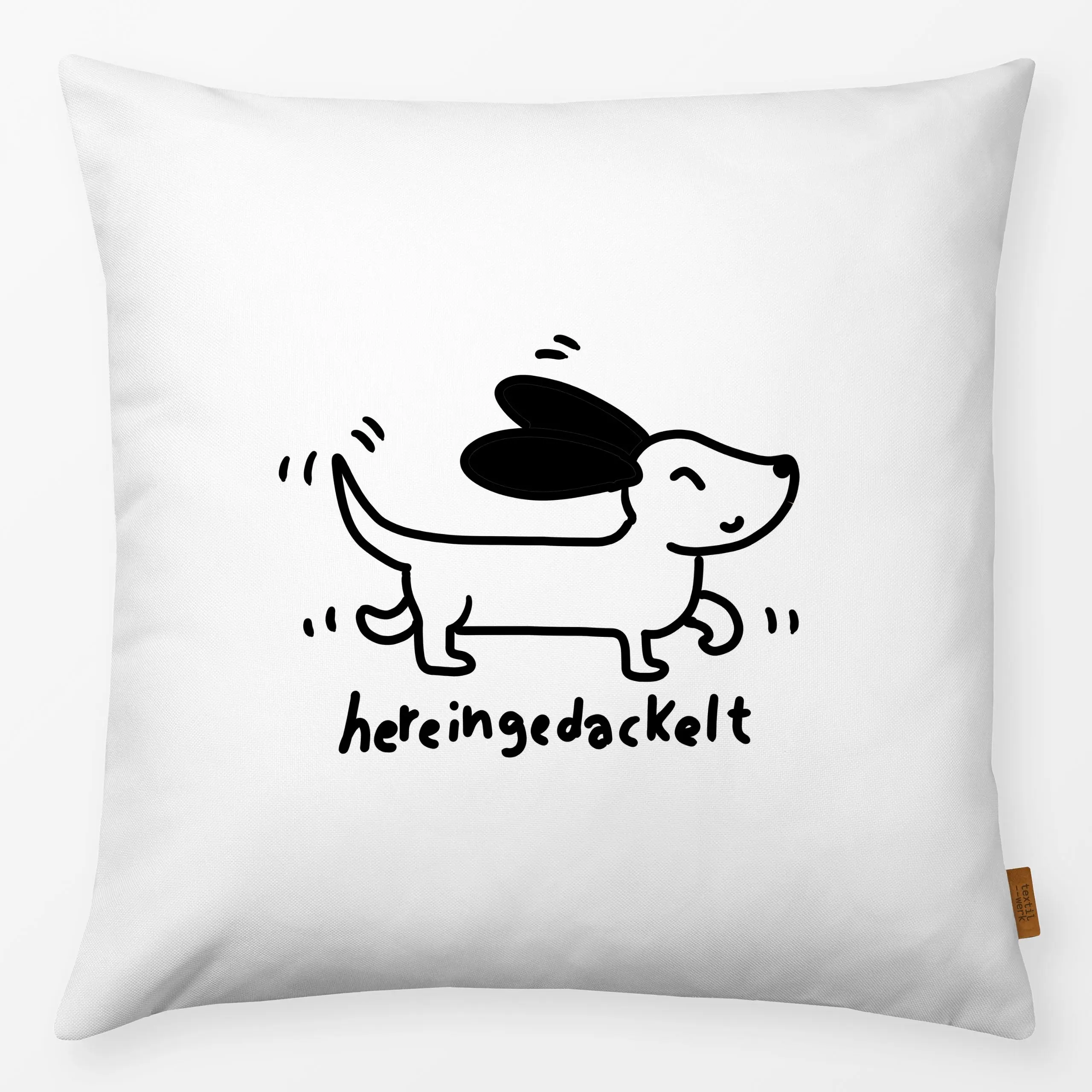 Kissen hereingedackelt schwarz weiß - Tiere, Sprüche & Schriftzüge - von „Julia Reyelt"; Handschrift, handgeschrieben, cool,...