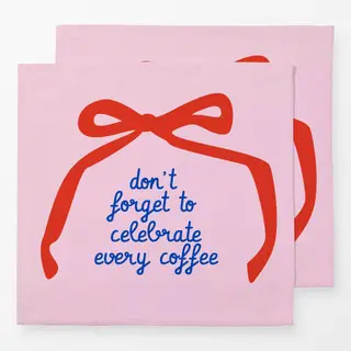 Servietten Celebrate Every Coffee