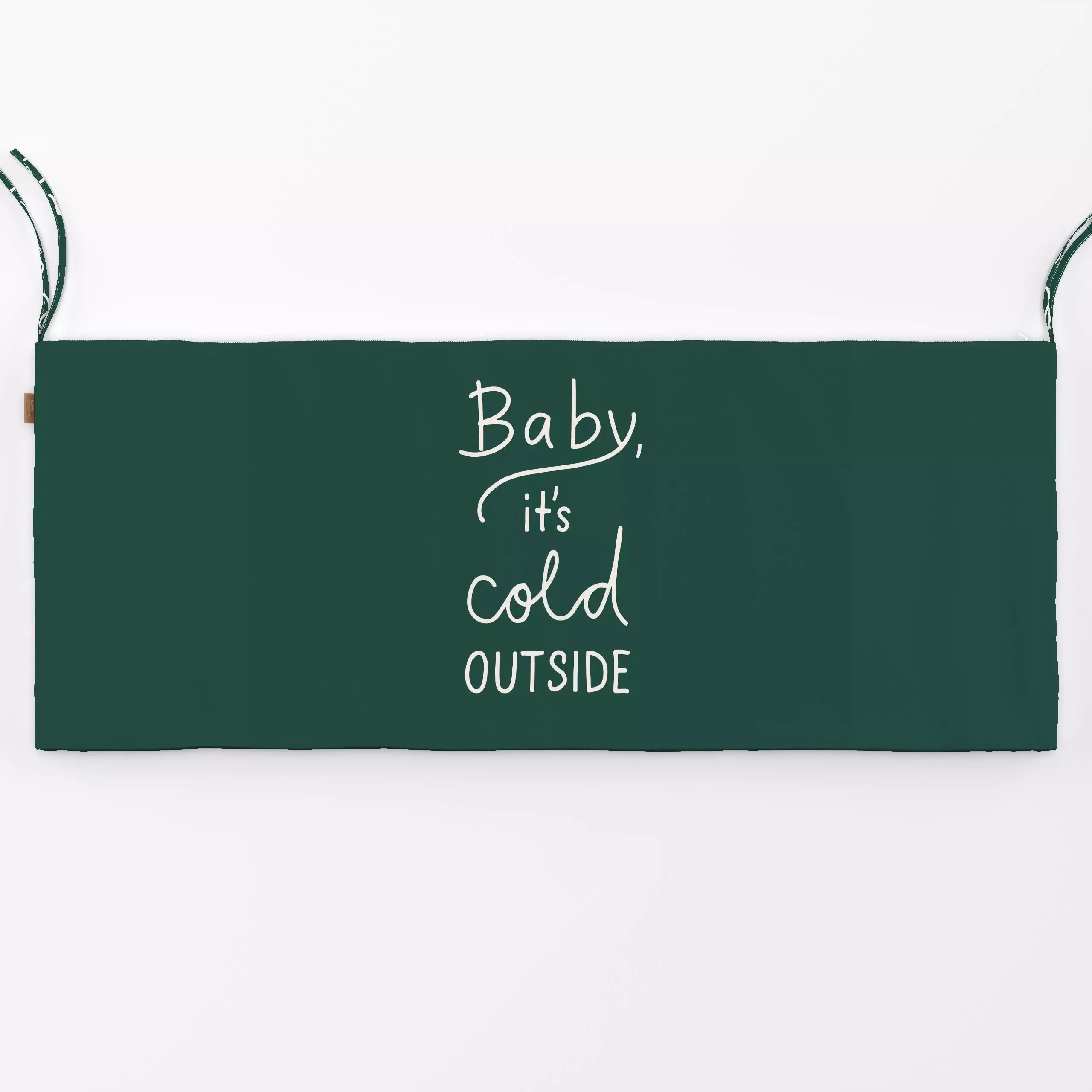 Bankauflage Baby It's Cold dunkelgrün - Sprüche & Schriftzüge, Weihnachten, Winter - von „Kathrin Woo"; Cozy, Weihnachten, W...