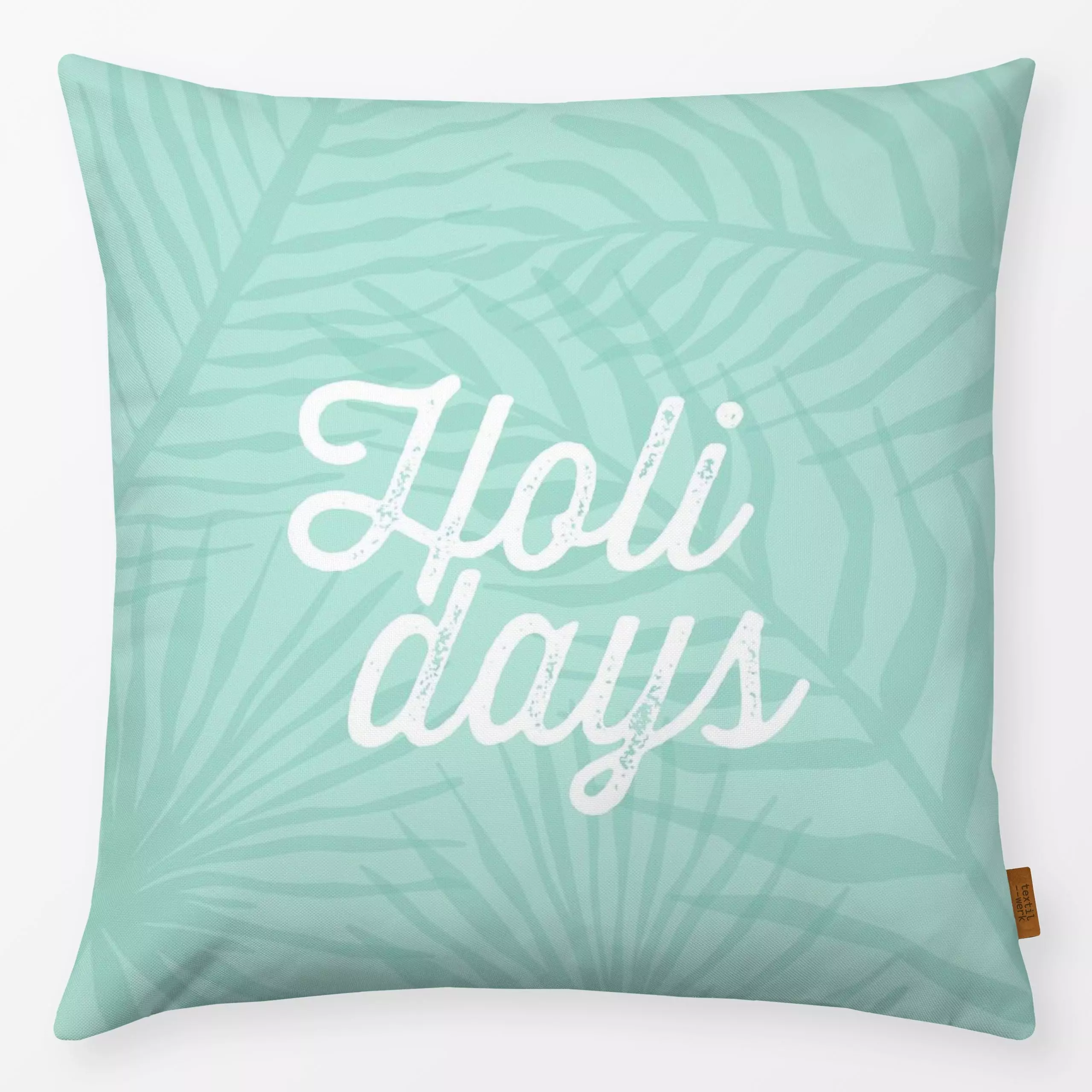 Kissen Holidays - Sommer, Sprüche & Schriftzüge - von „Andrea Liesert"; Palmen, Palmenwedel, Holidays, Summerfeeling, Vintag...