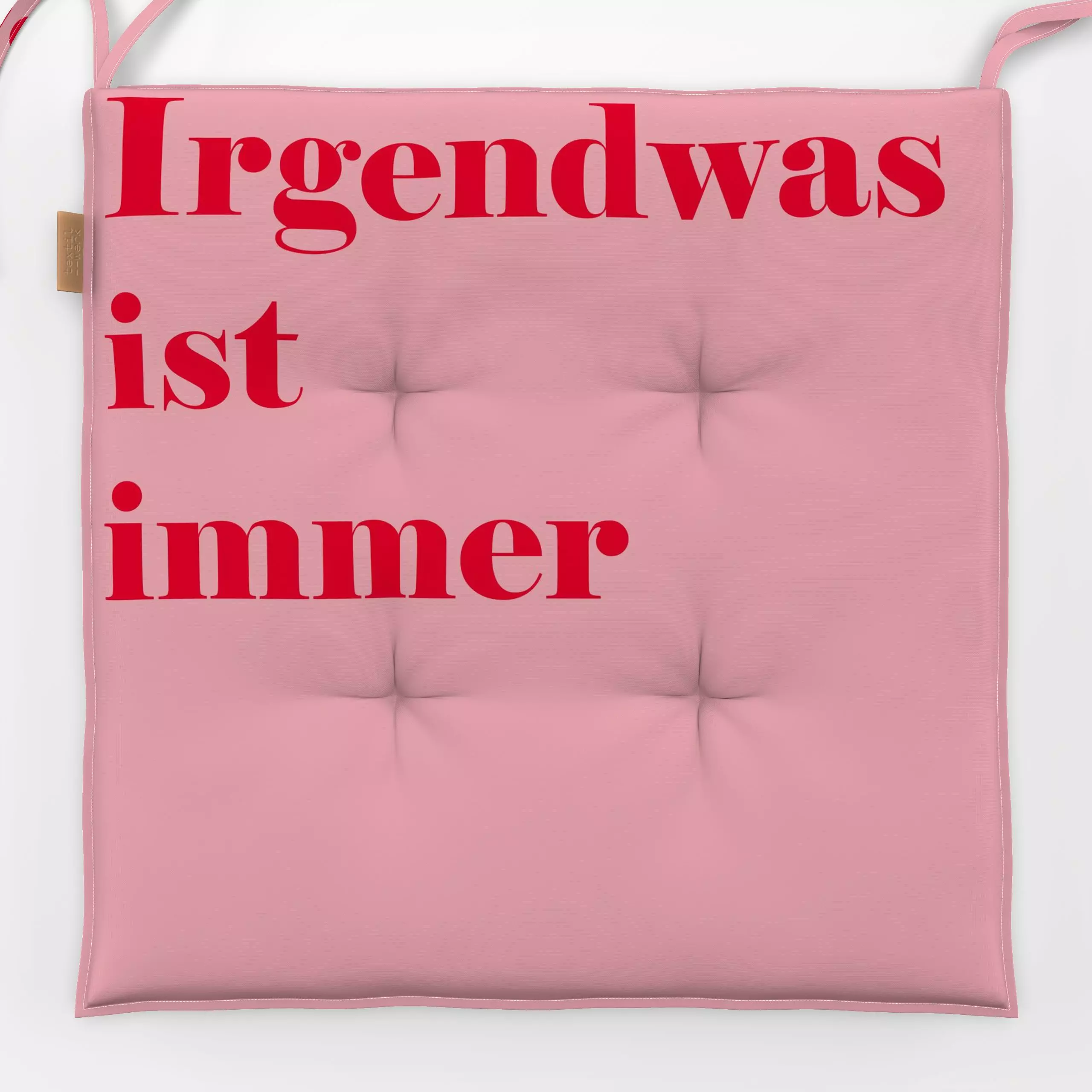 Sitzkissen Irgendwas ist immer-Typografie - Liebe, Romantik & Pride, Sprüche & Schriftzüge, Retro & Vintage - von „Uta Nauma...