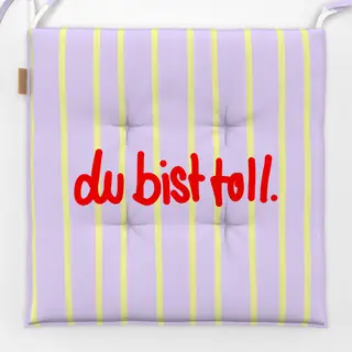 Sitzkissen du bist toll