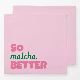 Servietten So Matcha Better