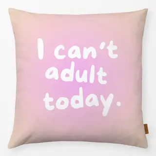 Kissen I can't adult today
