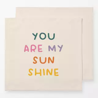 Servietten YOU ARE MY SUNSHINE - beige