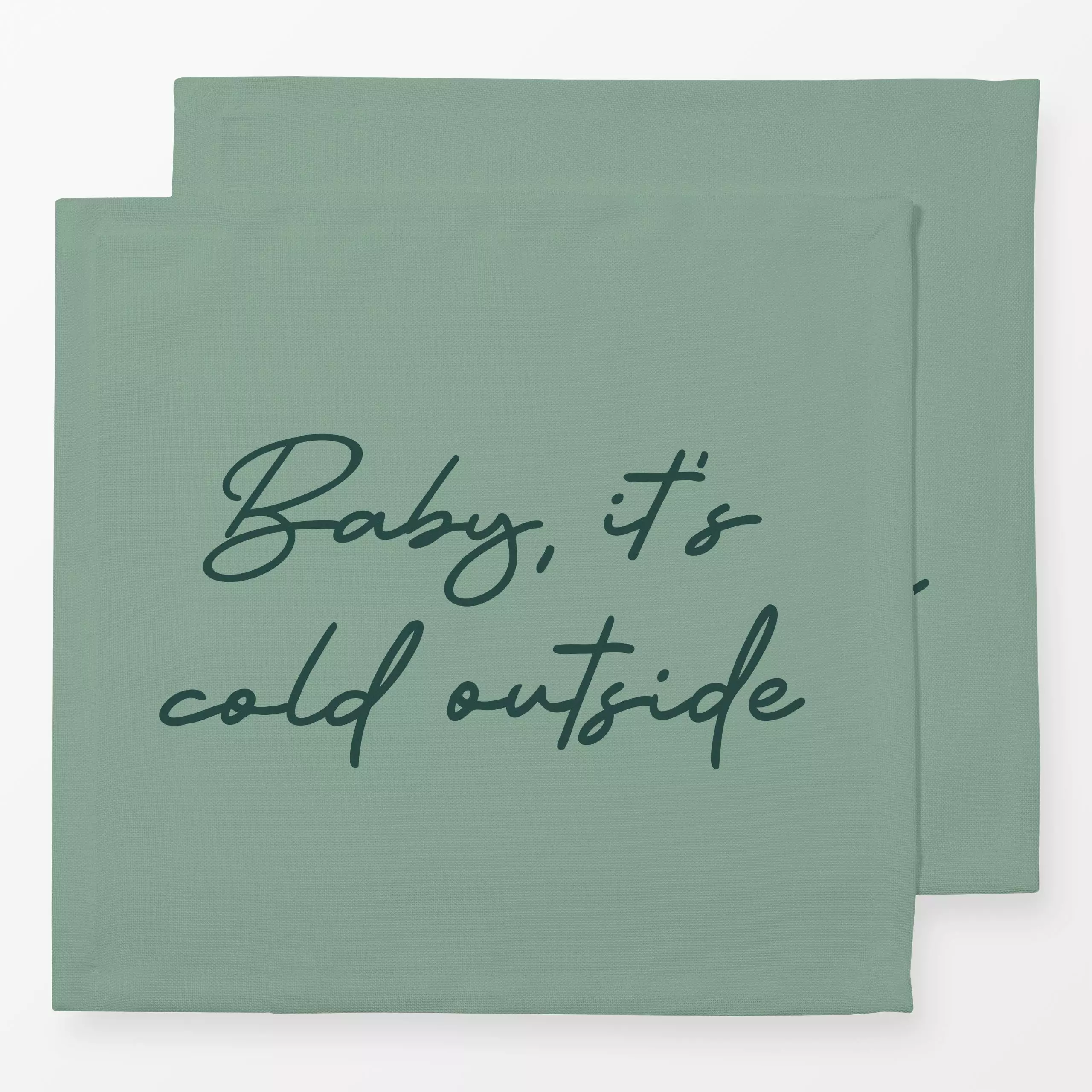 Servietten Baby It's Cold Outside sage - Sprüche & Schriftzüge, Weihnachten, Winter - von „Karen Menzenbach"; Home, Weihnach...
