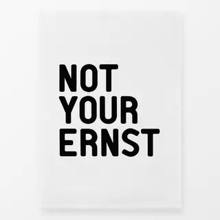 Geschirrtuch NOT YOUR ERNST