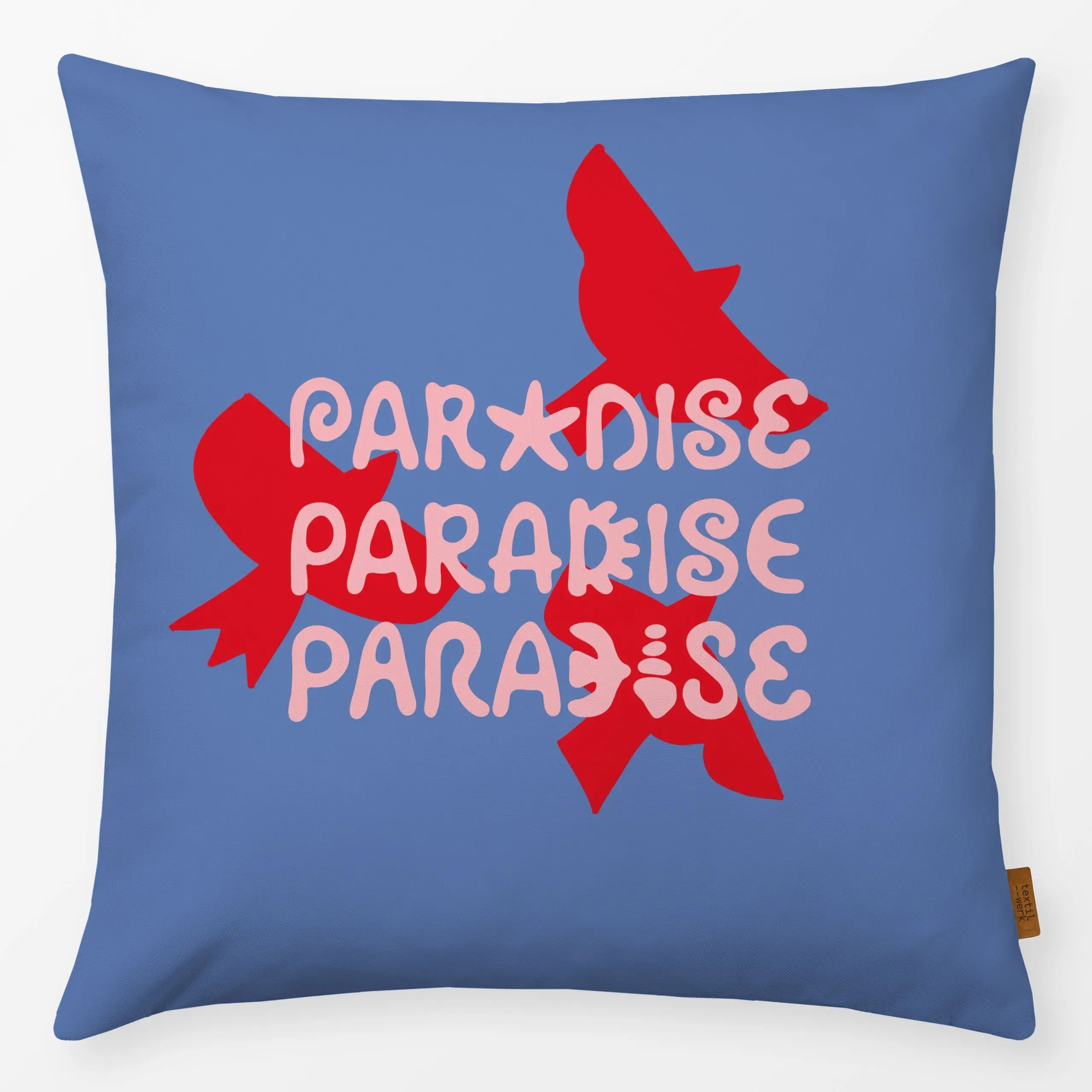 Kissen Paradise Paradise Paradise - Sommer, Sprüche & Schriftzüge - von „Kruth Design"; Garten, Vogel, Spruchkissen, outdoor...
