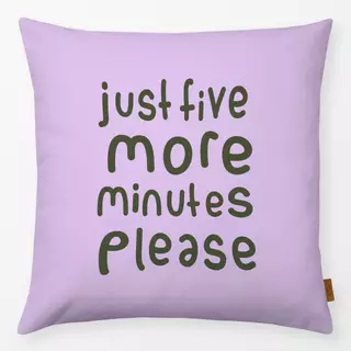 Kissen Just Five More Minutes Please