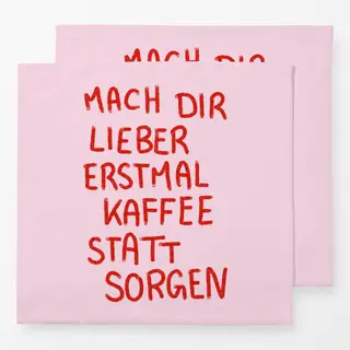 Servietten Kaffee statt Sorgen