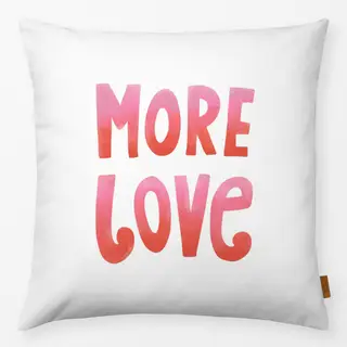Kissen More Love Liebe Spruchkissen