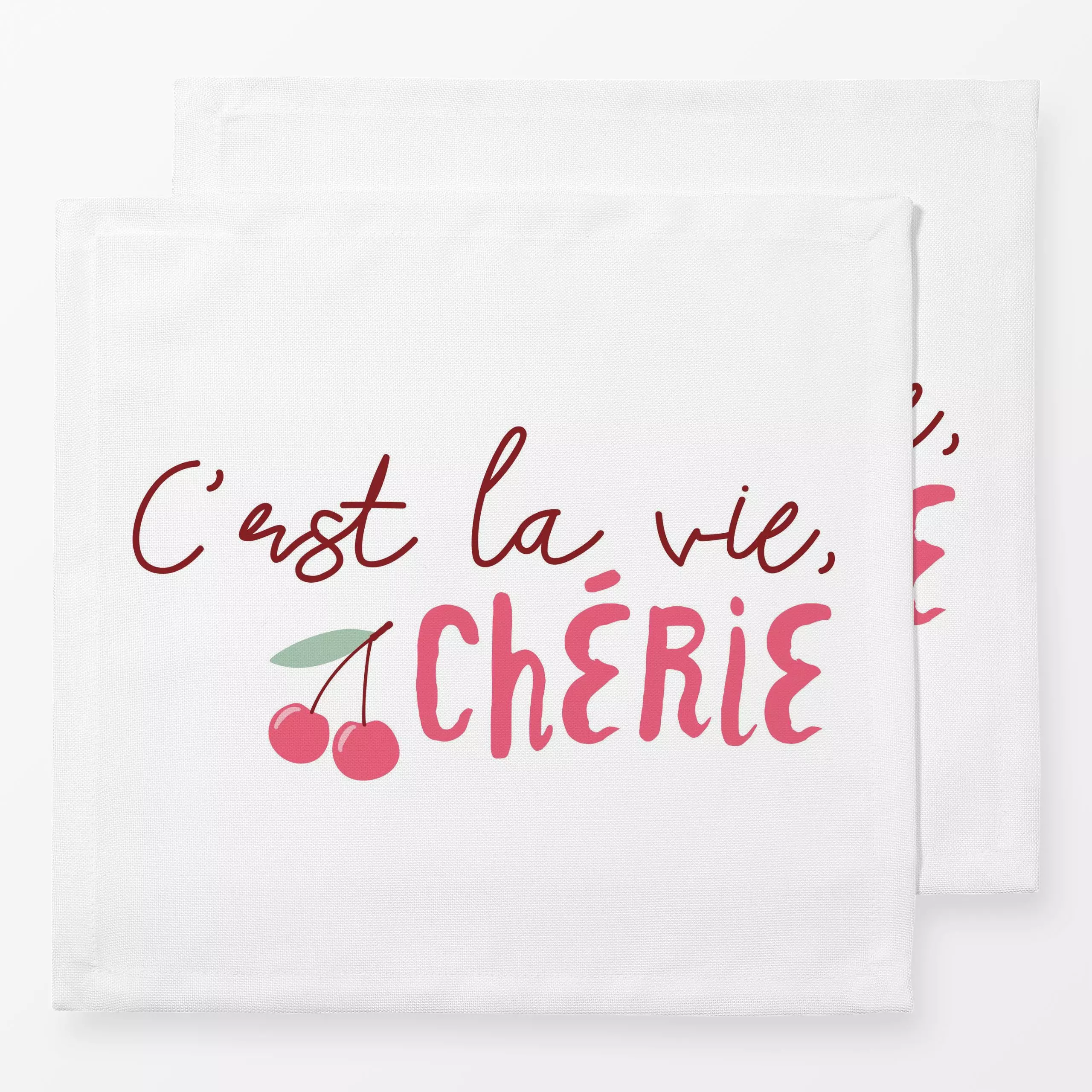 Servietten C ́est la vie chérie weiß - Liebe, Romantik & Pride, Sprüche & Schriftzüge - von „Heyduda"; Kirschen, Liebeszitate...