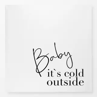 Tischdecke Baby it`s cold outside