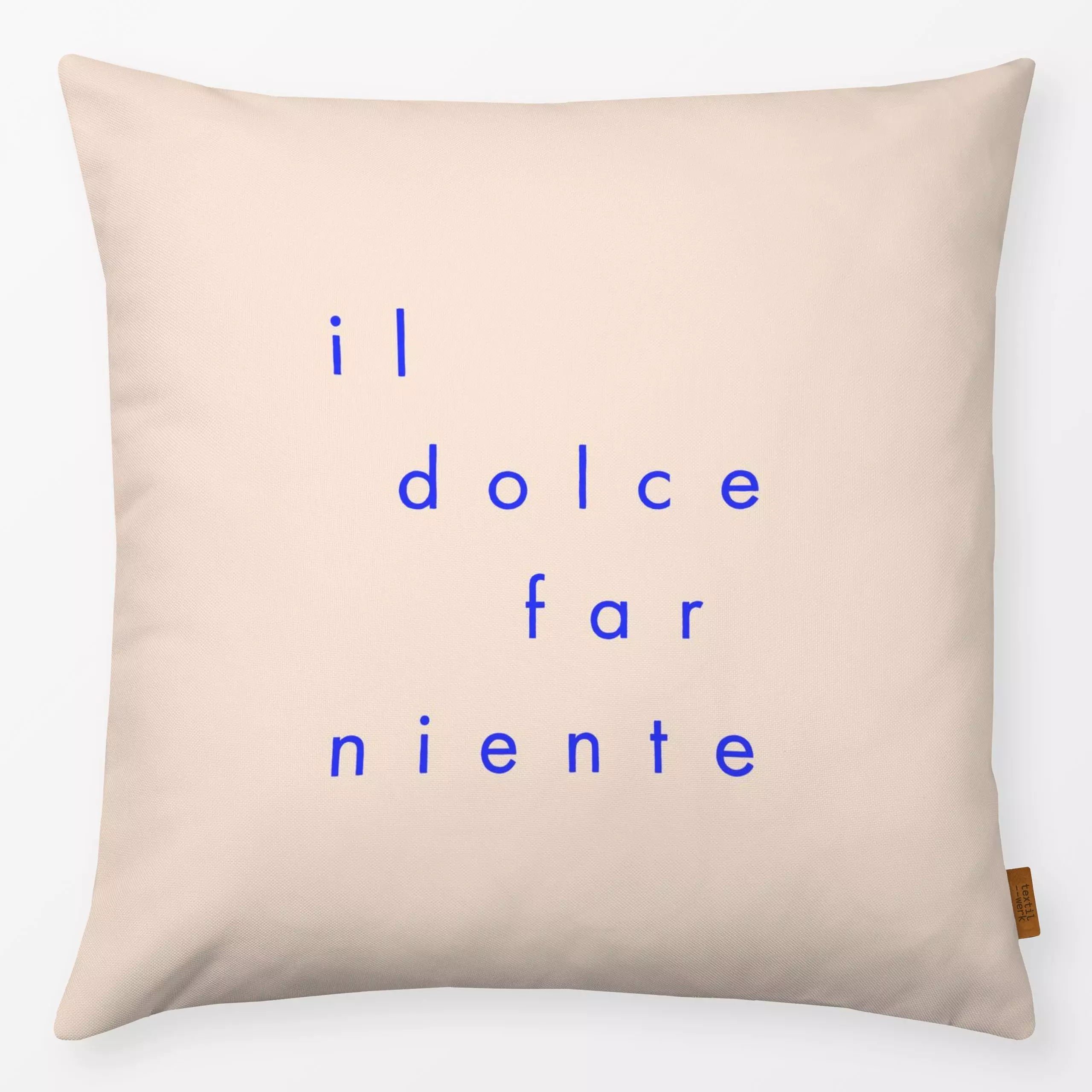 Kissen il dolce far niente - Sommer, Sprüche & Schriftzüge - von „Maren Gross "; Zitate und Slogans, Sommer, blau, text, typ...