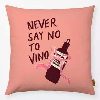 Kissen Never say no to vino