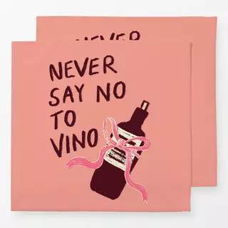 Servietten Never say no to vino