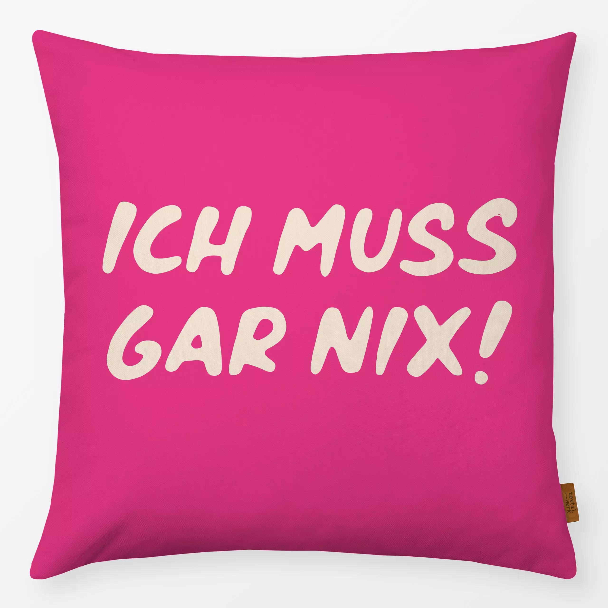Kissen Ich muss gar nix pink - Herbst, Sprüche & Schriftzüge, Winter - von „Studio Kesse"; Winter, Herbst, Couch, selfcare, ...