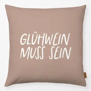 Kissen Glühwein muss sein beige