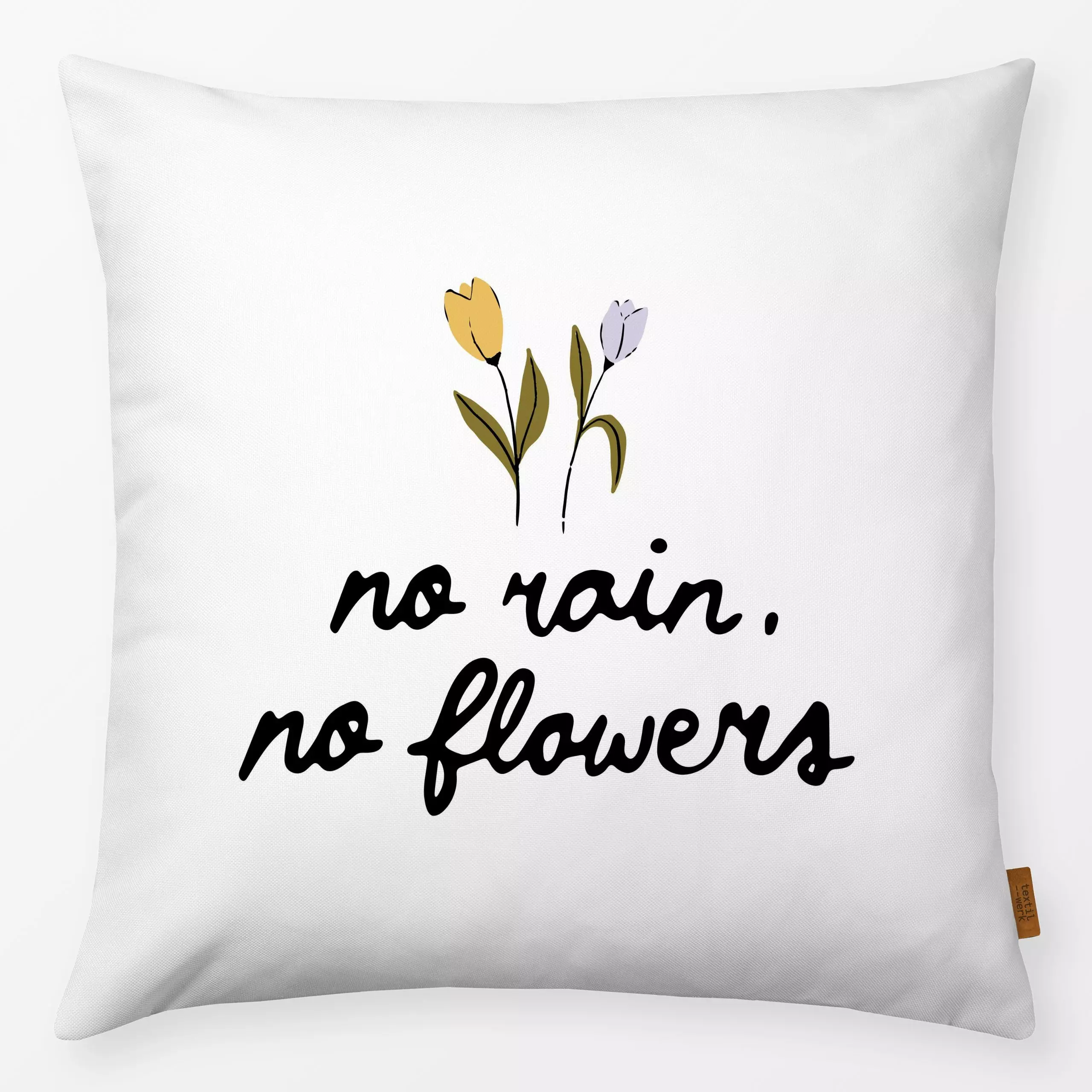 Kissen No Rain No Flowers - Blumen & Florales, Sprüche & Schriftzüge - von „moDeern Design Studio"; Ostern, typografie, Frue...