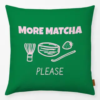 Kissen More Matcha Please