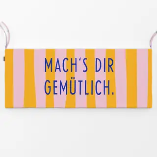 Bankauflage Mach´s dir gemütlich Streifen